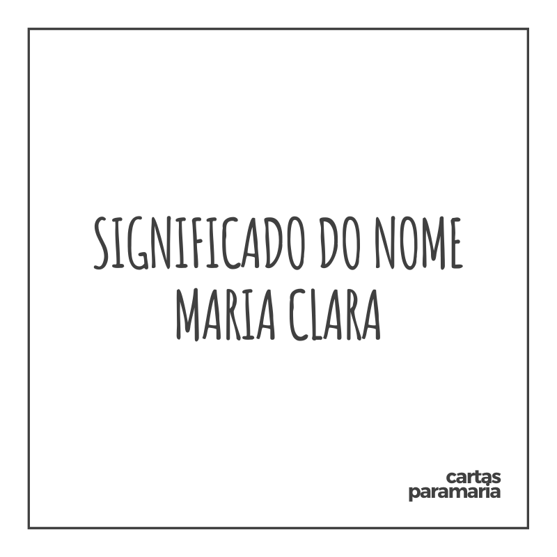Significado do nome Maria Clara