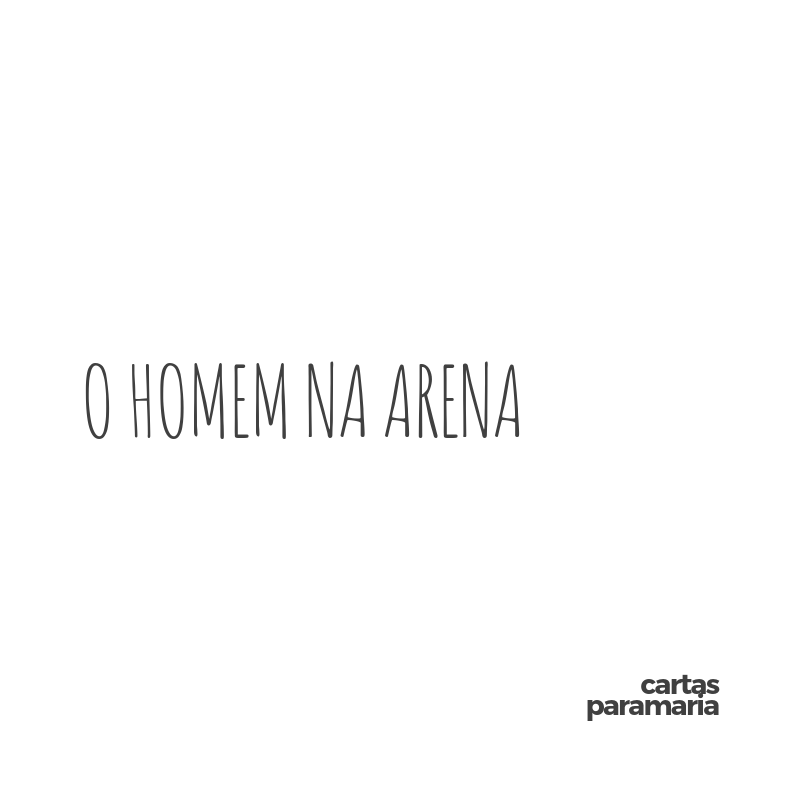 o homem na arena | Theodore Roosevelt