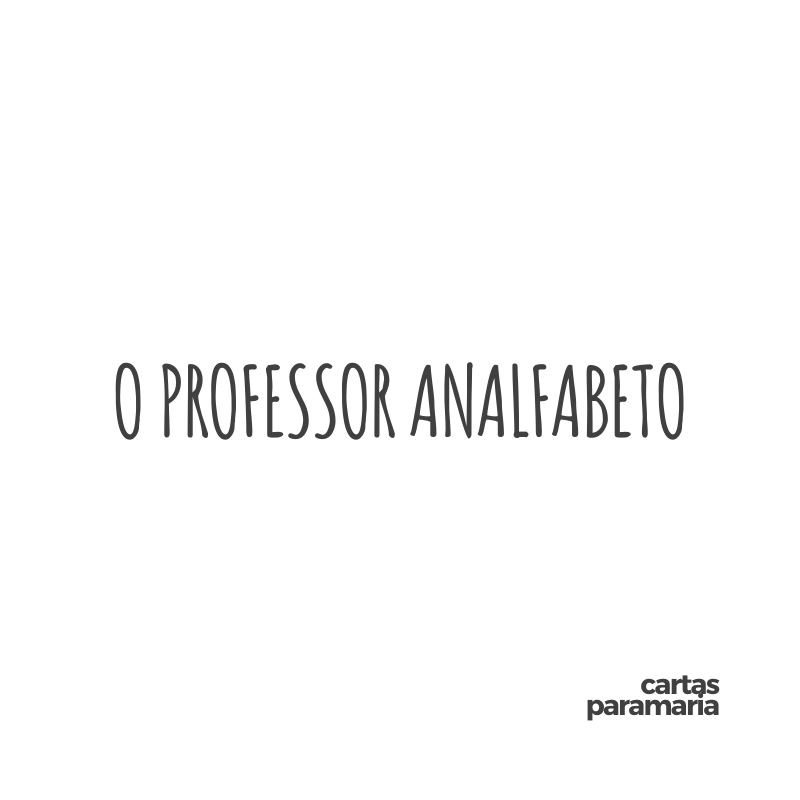 o professor analfabeto | Allan Dias Castro