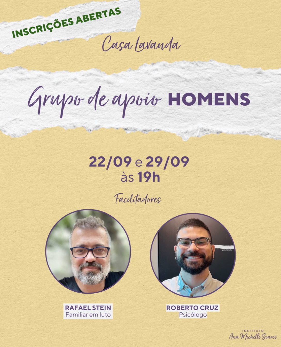 Inscrições abertas para o Grupo de Apoio para Homens da Casa Lavanda, com encontros em 22 e 29 de setembro às 19h, facilitados por Rafael Stein e Roberto Cruz